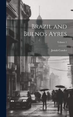 Coperta cărții Brazil and Buenos Ayres; Volume 1