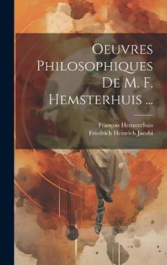 Coperta cărții Oeuvres Philosophiques De M. F. Hemsterhuis ...