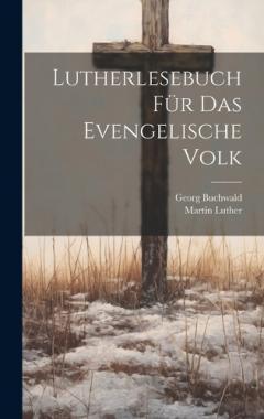 Lutherlesebuch Für Das Evengelische Volk