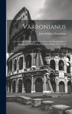 Coperta cărții Varronianus: A Critical and Historical Introduction to the Ethnography of Ancient Italy and to the Philological Study of the Latin Language