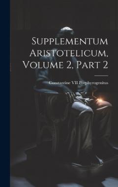 Coperta cărții Supplementum Aristotelicum, Volume 2, part 2