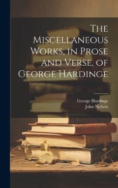 Coperta cărții The Miscellaneous Works, in Prose and Verse, of George Hardinge