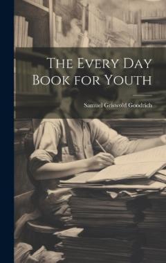 The Every Day Book for Youth