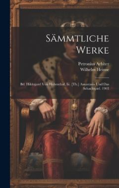 Coperta cărții Sämmtliche Werke: Bd. Hildegard Von Hohenthal, Iii. [Th.] Asnastasia Und Das Schachspiel. 1903