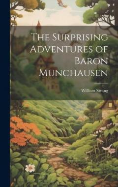 Coperta cărții The Surprising Adventures of Baron Munchausen