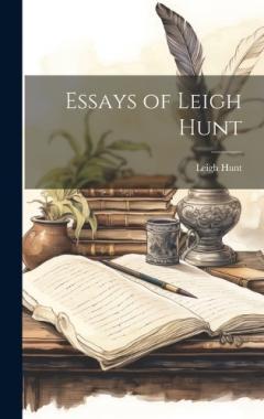 Coperta cărții Essays of Leigh Hunt