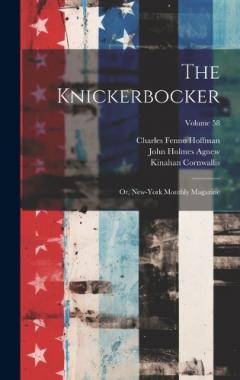 Coperta cărții The Knickerbocker: Or, New-York Monthly Magazine; Volume 58