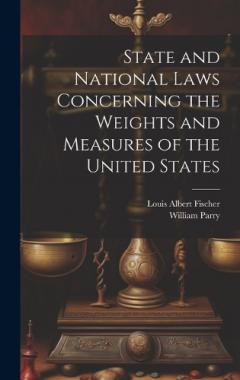 Coperta cărții State and National Laws Concerning the Weights and Measures of the United States