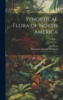 Coperta cărții Synoptical Flora of North America; Volume 1
