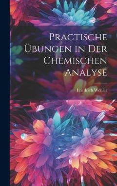 Coperta cărții Practische Übungen in Der Chemischen Analyse