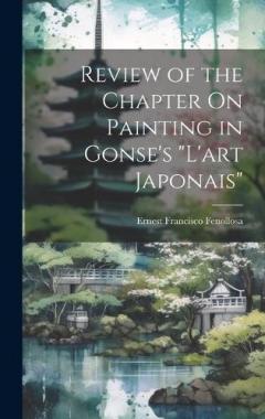 Coperta cărții Review of the Chapter On Painting in Gonse's "L'art Japonais"