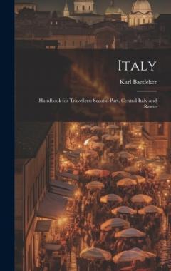 Coperta cărții Italy: Handbook for Travellers: Second Part, Central Italy and Rome
