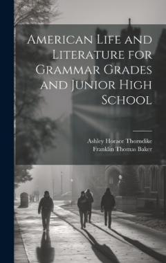 Coperta cărții American Life and Literature for Grammar Grades and Junior High School