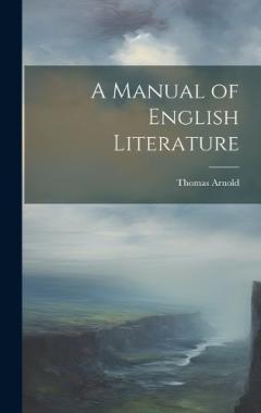 Coperta cărții A Manual of English Literature