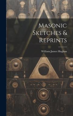 Masonic Sketches & Reprints
