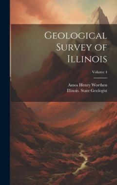 Coperta cărții Geological Survey of Illinois; Volume 4
