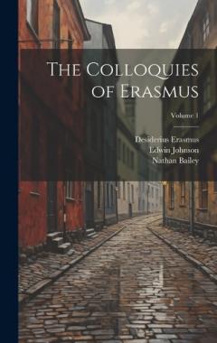Coperta cărții The Colloquies of Erasmus; Volume 1