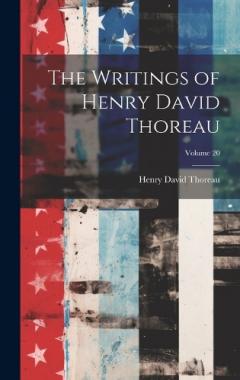 The Writings of Henry David Thoreau; Volume 20