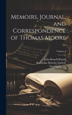 Coperta cărții Memoirs, Journal, and Correspondence of Thomas Moore; Volume 4