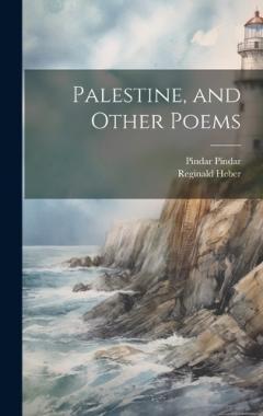 Coperta cărții Palestine, and Other Poems