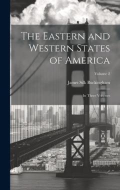Coperta cărții The Eastern and Western States of America: In Three Volumes; Volume 2