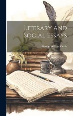 Coperta cărții Literary and Social Essays