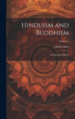 Coperta cărții Hinduism and Buddhism: An Historical Sketch; Volume 2