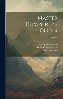 Coperta cărții Master Humphrey's Clock; Volume 2