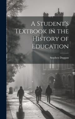 Coperta cărții A Student's Textbook in the History of Education