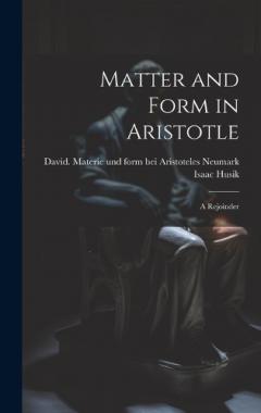 Matter and Form in Aristotle: A Rejoinder