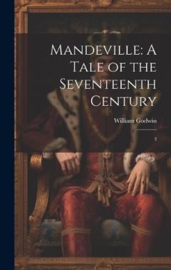 Mandeville: A Tale of the Seventeenth Century: 3