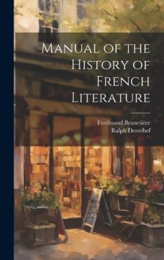 Manual of the History of French Literature
