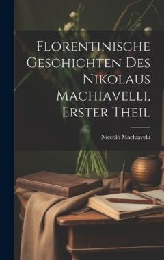 Florentinische Geschichten des Nikolaus Machiavelli, Erster Theil