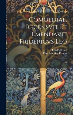 Coperta cărții Comoediae. Recensvit et emendavit Fridericvs Leo: 01