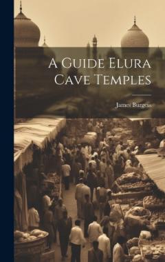 Coperta cărții A Guide Elura Cave Temples