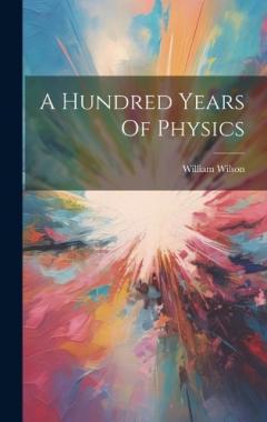 A Hundred Years Of Physics