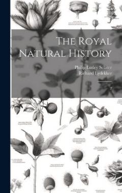 Coperta cărții The Royal Natural History: 2