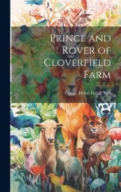 Coperta cărții Prince and Rover of Cloverfield Farm