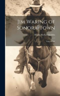 Coperta cărții Jim Waring of Sonora-Town: Tang of Life