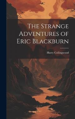 Coperta cărții The Strange Adventures of Eric Blackburn