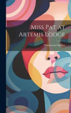 Coperta cărții Miss Pat at Artemis Lodge