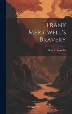 Coperta cărții Frank Merriwell's Bravery