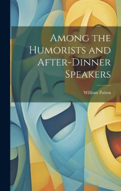 Coperta cărții Among the Humorists and After-Dinner Speakers
