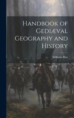 Handbook of Gediæval Geography and History