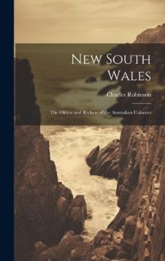Coperta cărții New South Wales: The Oldest and Richest of the Australian Colonies