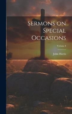 Sermons on Special Occasions; Volume I