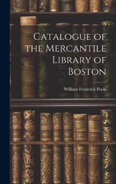 Coperta cărții Catalogue of the Mercantile Library of Boston
