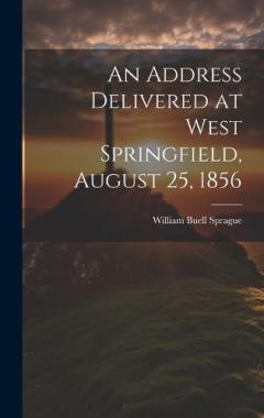 Coperta cărții An Address Delivered at West Springfield, August 25, 1856