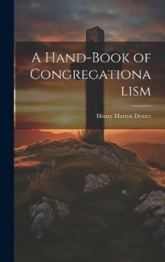 A Hand-Book of Congregationalism