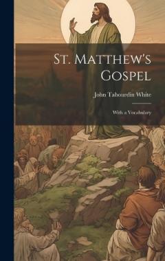St. Matthew's Gospel: With a Vocabulary